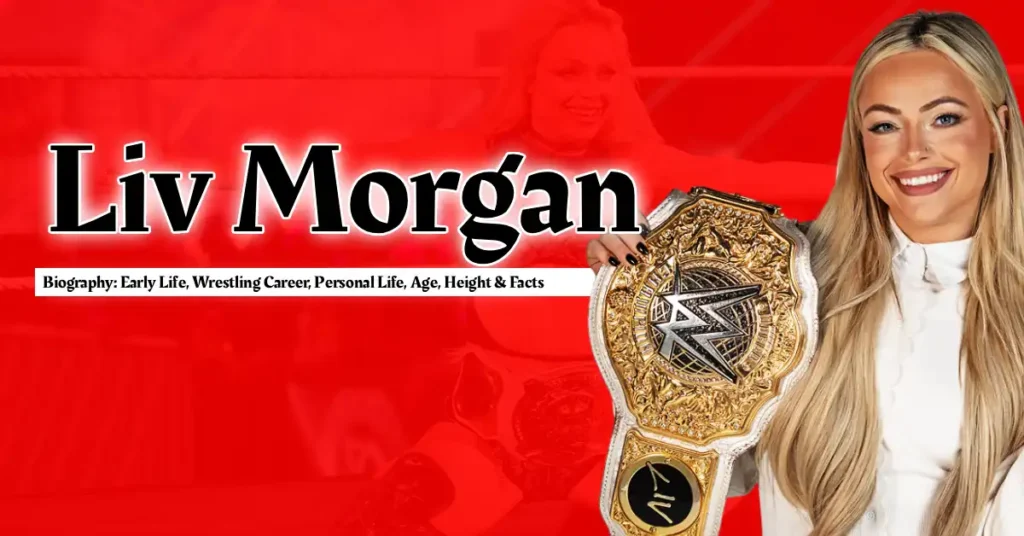 Liv Morgan Biography