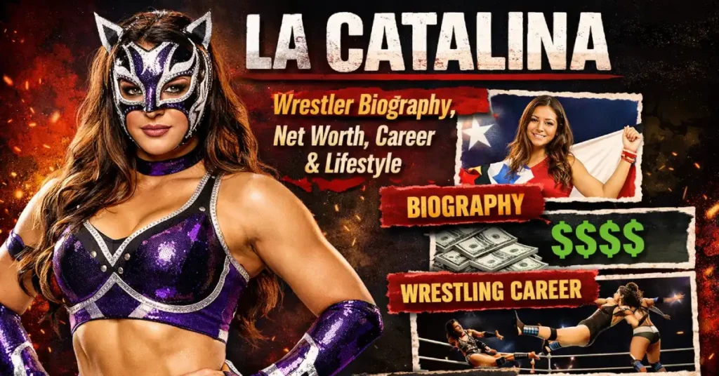 La Catalina Wrestler Biography, Net Worth, Career & Lifestyle