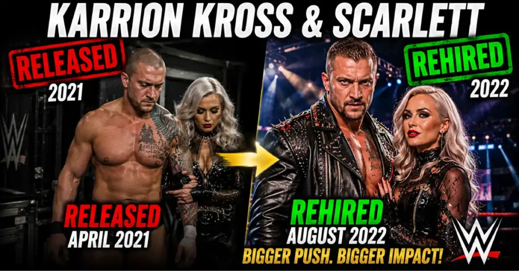 Karrion Kross & Scarlett — Released 2021, Rehired With a Bigger Push in 2022