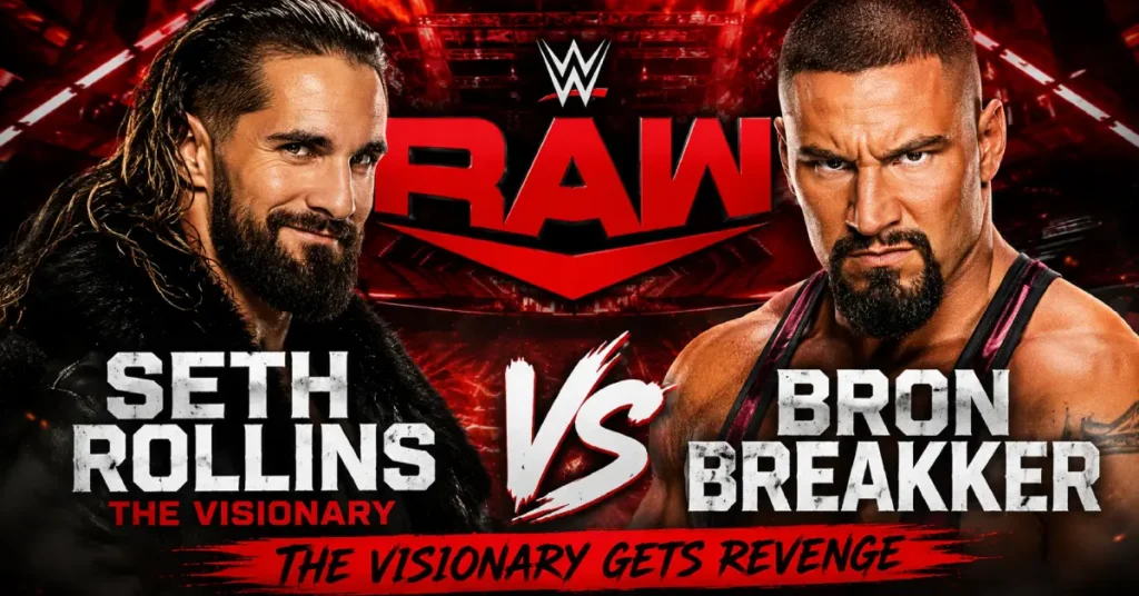 Seth Rollins vs Bron Breakker: The Visionary Gets Revenge on Raw